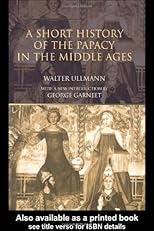 Short History of the Papacy in the Middle Ages