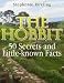 The Hobbit: 50 Secrets and Little-known Facts