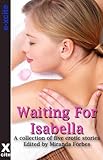 Waiting for Isabella : a collection of five erotic stories