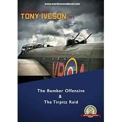 The Bomber Offensive & The Tirpitz Raid with Tony Iveson