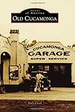 Old Cucamonga (Images of America)