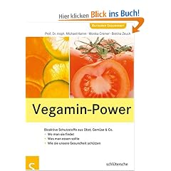 Vegamin-Power: Bioaktive Schutzstoffe aus Obst, Gem�se & Co