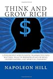 Think And Grow Rich: A Philosophy which can be Transmuted into Material Wealth, or to Bring you Peace of Mind, Understanding, and Spiritual Harmony