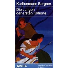 Die Jungen der ersten Kohorte. Unterwegs mit Caesar in Gallien.