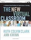 The New Virtual Classroom: Proven Techniques for Maximizing Media for Learning