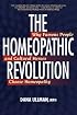 The Homeopathic Revolution: Why Famous People and Cultural Heroes Choose Homeopathy