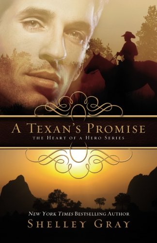 A Texan's Promise: The Heart of a Hero Series - Book 1