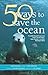 50 Ways to Save the Ocean