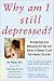  : Why Am I Still Depressed? Recognizing and Managing the Ups and Downs of Bipolar II and Soft Bipolar Disorder