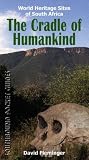 The Cradle of Humankind: World Heritage Sites of South Africa (World Heritage Sites of South Africa Travel Guides)