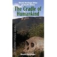 The Cradle of Humankind: World Heritage Sites of South Africa (World Heritage Sites of... by David Fleminger