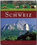 Faszinierende Schweiz - Jost Wolf