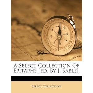 kitchen collection corporate office on Amazon Com A Select Collection Of Epitaphs Ed By J Sable
