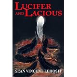Lucifer and Lacious ~ Sean Vincent Lehosit
