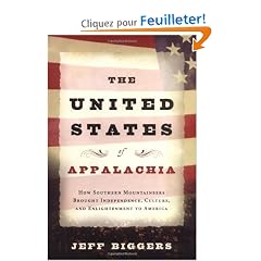 The United States of Appalachia: How Southern Mountaineers Brought Independence, Culture, And Enlightenment to America