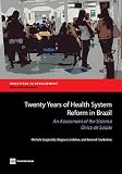 Twenty years of health system reform in Brazil : an assessment of the Sistema Único de Saúde