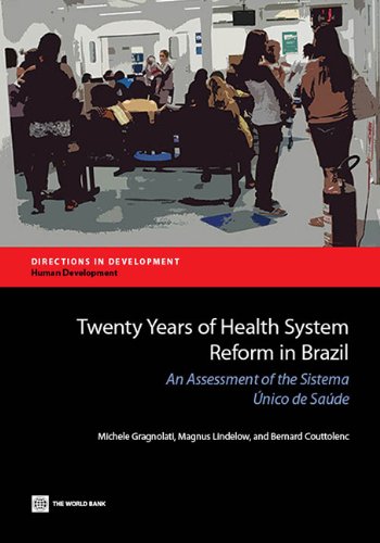 Twenty Years of Health System Reform in Brazil: An Assessment of the Sistema Único de Saúde (Directions in Development)