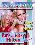 Paris & Nicky Hilton (Popular Culture, a View from the Paparazzi)