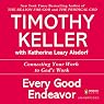Every Good Endeavor: Connecting Your Work to God's Work