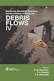 Monitoring, simulation, prevention and remediation of dense and debris flows IV