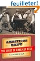 Ambitious Brew: The Story of American Beer