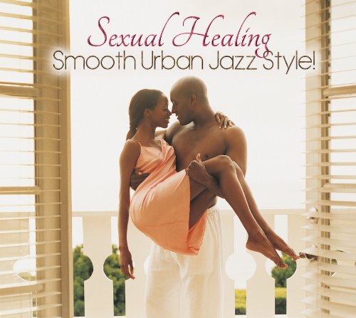 Original album cover of Sexual Healing: Smooth Jazz Urban Style! by Sexual Healing