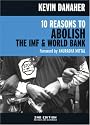 10 Reasons to Abolish the IMF & World Bank, 2nd ed. (Open Media)
