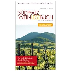 S�dpfalz Weinlesebuch: Nebst einer Exkursion ins n�rdliche Elsass
