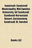 Sundsvall: Sundsvall Municipality, Mid Sweden University, Gif Sundsvall, Sundsvall-Härnösand Airport, Gustavsberg, Sundsvall, Vi, Sweden