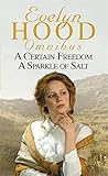 Evelyn Hood omnibus : A certain freedom : A sparkle of salt