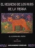 El regreso de los Hijos de la Tierra, capítulo uno: El camino del puma (Spanish Edition)