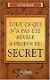 Tout ce qui n'a pas �t� r�v�l� � propos du secret