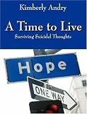 A Time to Live: Surviving Suicidal Thoughts