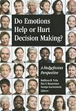 Do Emotions Help or Hurt Decision Making?: A Hedgefoxian Perspective