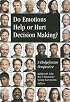 Do Emotions Help or Hurt Decision Making?: A Hedgefoxian Perspective