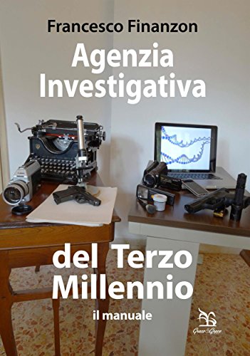 Agenzia Investigativa del Terzo Millennio (Italian Edition)
