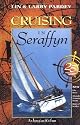 Cruising in Seraffyn (25th Anniversary Edition)