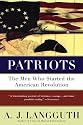 Patriots: Men Who Started the American Revolution