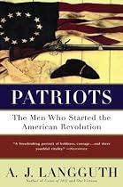 Patriots: Men Who Started the American Revolution
