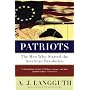 Patriots: Men Who Started the American Revolution