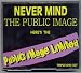 Never Mind the Public Image