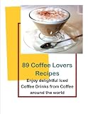 89 Coffee Lovers Recipes (1)