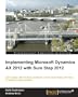 Implementing Microsoft Dynamics AX 2012 with Sure Step 2012