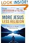 More Jesus, Less Religion: Moving from Rules to Relationship
