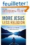 More Jesus, Less Religion: Moving from Rules to Relationship