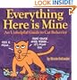 Everything Here Is Mine