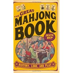 The Great Mahjong Book: History, Lore, And Play