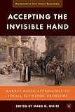 Accepting the invisible hand : market-based approaches to social-economic problems