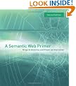 A Semantic Web Primer, second edition (Cooperative Information Systems Series)
