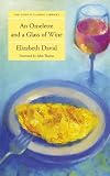 An Omelette and a Glass of Wine (Cook's Classic Library)